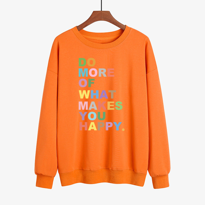 S.W.  DO MORE OF WHAT Makes YOU HAPPY Color Printed Sweater