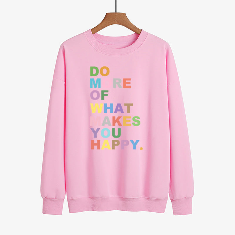 S.W.  DO MORE OF WHAT Makes YOU HAPPY Color Printed Sweater