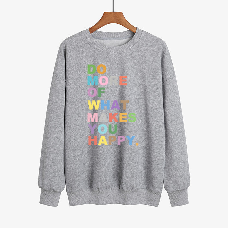 S.W.  DO MORE OF WHAT Makes YOU HAPPY Color Printed Sweater